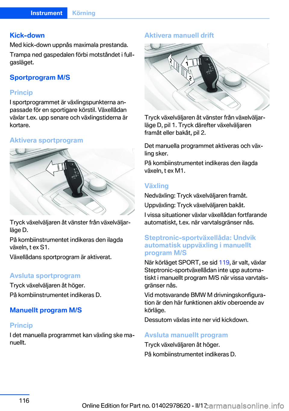 BMW 7 SERIES 2018  InstruktionsbÖcker (in Swedish) �K�i�c�k�-�d�o�w�n
�M�e�d� �k�i�c�k�-�d�o�w�n� �u�p�p�n�å�s� �m�a�x�i�m�a�l�a� �p�r�e�s�t�a�n�d�a�.
�T�r�a�m�p�a� �n�e�d� �g�a�s�p�e�d�a�l�e�n� �f�ö�r�b�i� �m�o�t�s�t�å�n�d�e�t� �i� �f�u�l�lj
�g�a
