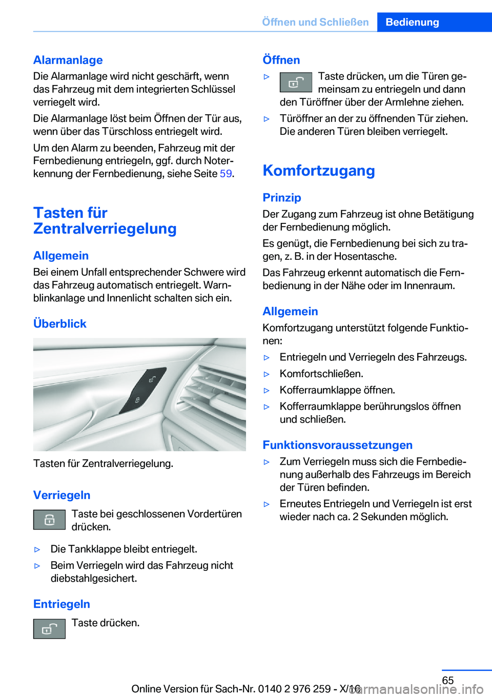 BMW 7 SERIES 2017  Betriebsanleitungen (in German) �A�l�a�r�m�a�n�l�a�g�e�D�i�e� �A�l�a�r�m�a�n�l�a�g�e� �w�i�r�d� �n�i�c�h�t� �g�e�s�c�h�ä�r�f�t�,� �w�e�n�n�d�a�s� �F�a�h�r�z�e�u�g� �m�i�t� �d�e�m� �i�n�t�e�g�r�i�e�r�t�e�n� �S�c�h�l�ü�s�s�e�l
�v�e�