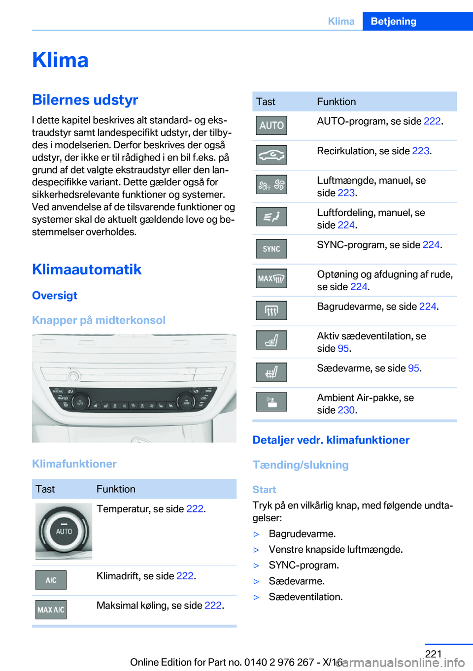BMW 7 SERIES 2017  InstruktionsbØger (in Danish) �K�l�i�m�a�B�i�l�e�r�n�e�s��u�d�s�t�y�r�I� �d�e�t�t�e� �k�a�p�i�t�e�l� �b�e�s�k�r�i�v�e�s� �a�l�t� �s�t�a�n�d�a�r�d�-� �o�g� �e�k�sj
�t�r�a�u�d�s�t�y�r� �s�a�m�t� �l�a�n�d�e�s�p�e�c�i�f�i�k�t� �u�d�