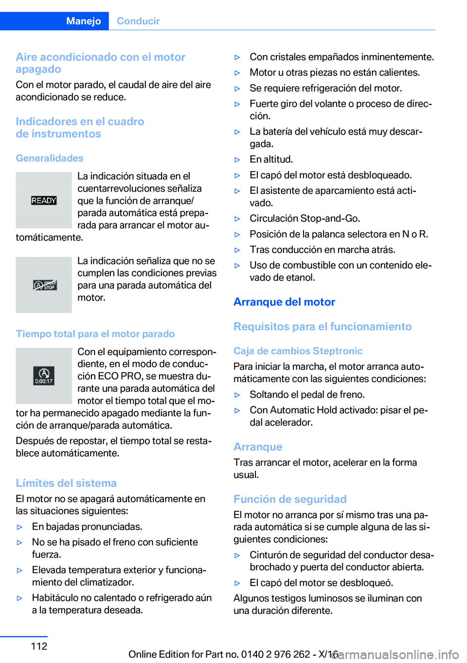 BMW 7 SERIES 2017  Manuales de Empleo (in Spanish) �A�i�r�e��a�c�o�n�d�i�c�i�o�n�a�d�o��c�o�n��e�l��m�o�t�o�r
�a�p�a�g�a�d�o
�C�o�n� �e�l� �m�o�t�o�r� �p�a�r�a�d�o�,� �e�l� �c�a�u�d�a�l� �d�e� �a�i�r�e� �d�e�l� �a�i�r�e
�a�c�o�n�d�i�c�i�o�n�a�d�o�