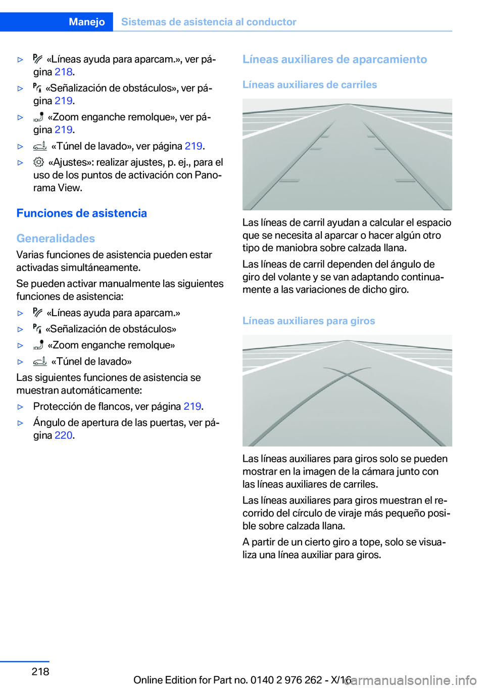 BMW 7 SERIES 2017  Manuales de Empleo (in Spanish) 'y     « L í n e a s   a y u d a   p a r a   a p a r c a m . { ,   v e r   p áª
 g i n a    2 1 8 .'y     « S e 