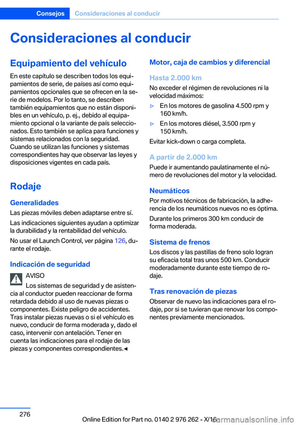 BMW 7 SERIES 2017  Manuales de Empleo (in Spanish)  C o n s i d e r a c i o n e s  a l  c o n d u c i r E q u i p a m i e n t o  d e l  v e h 