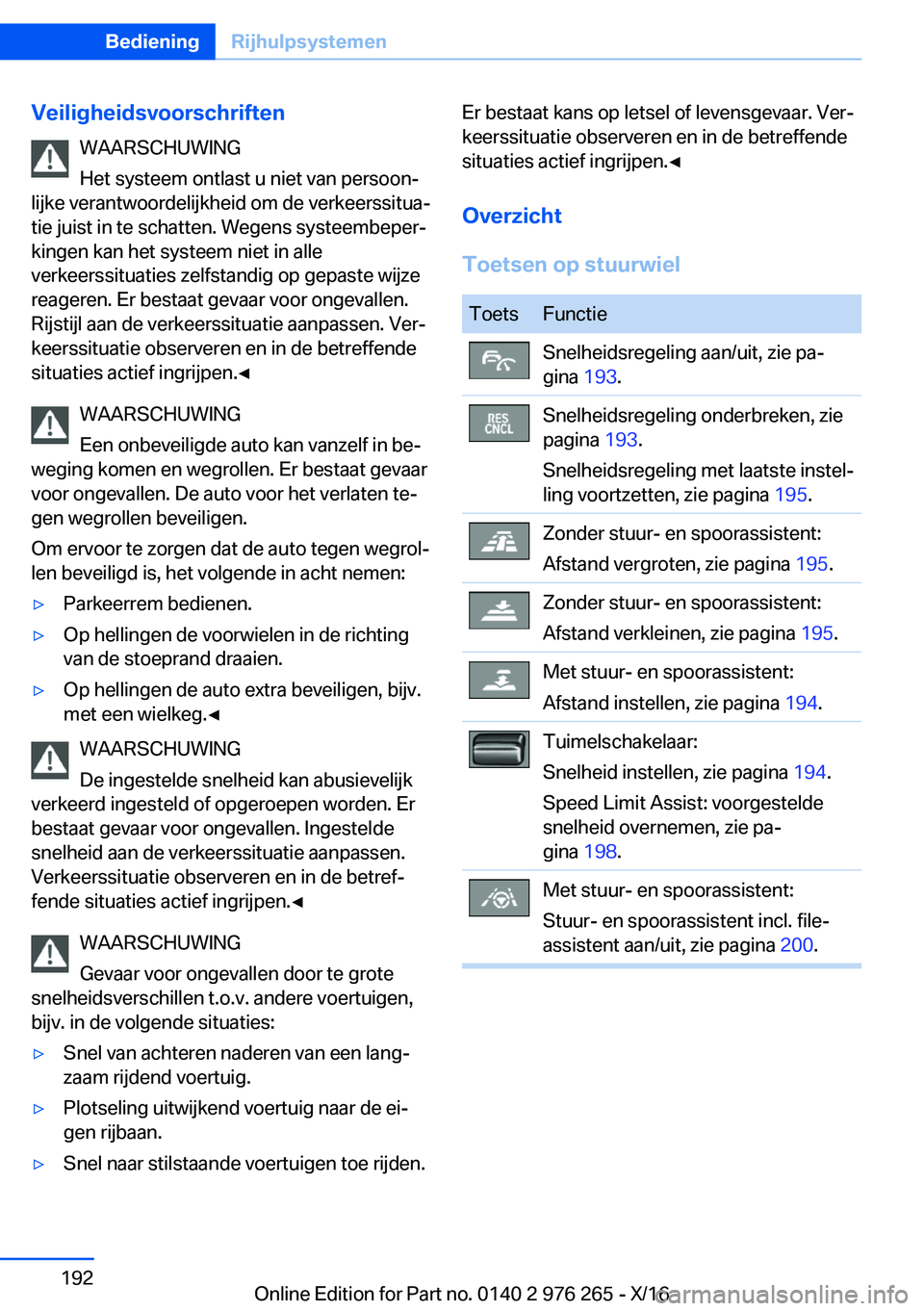 BMW 7 SERIES 2017  Instructieboekjes (in Dutch) �V�e�i�l�i�g�h�e�i�d�s�v�o�o�r�s�c�h�r�i�f�t�e�n�W�A�A�R�S�C�H�U�W�I�N�G
�H�e�t� �s�y�s�t�e�e�m� �o�n�t�l�a�s�t� �u� �n�i�e�t� �v�a�n� �p�e�r�s�o�o�nj
�l�i�j�k�e� �v�e�r�a�n�t�w�o�o�r�d�e�l�i�j�k�h�e