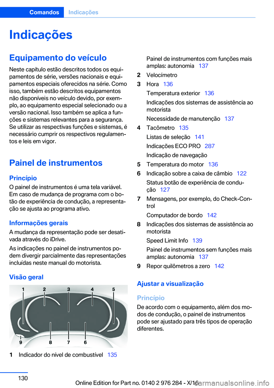 BMW 7 SERIES 2017  Manual do condutor (in Portuguese) �I�n�d�i�c�a�