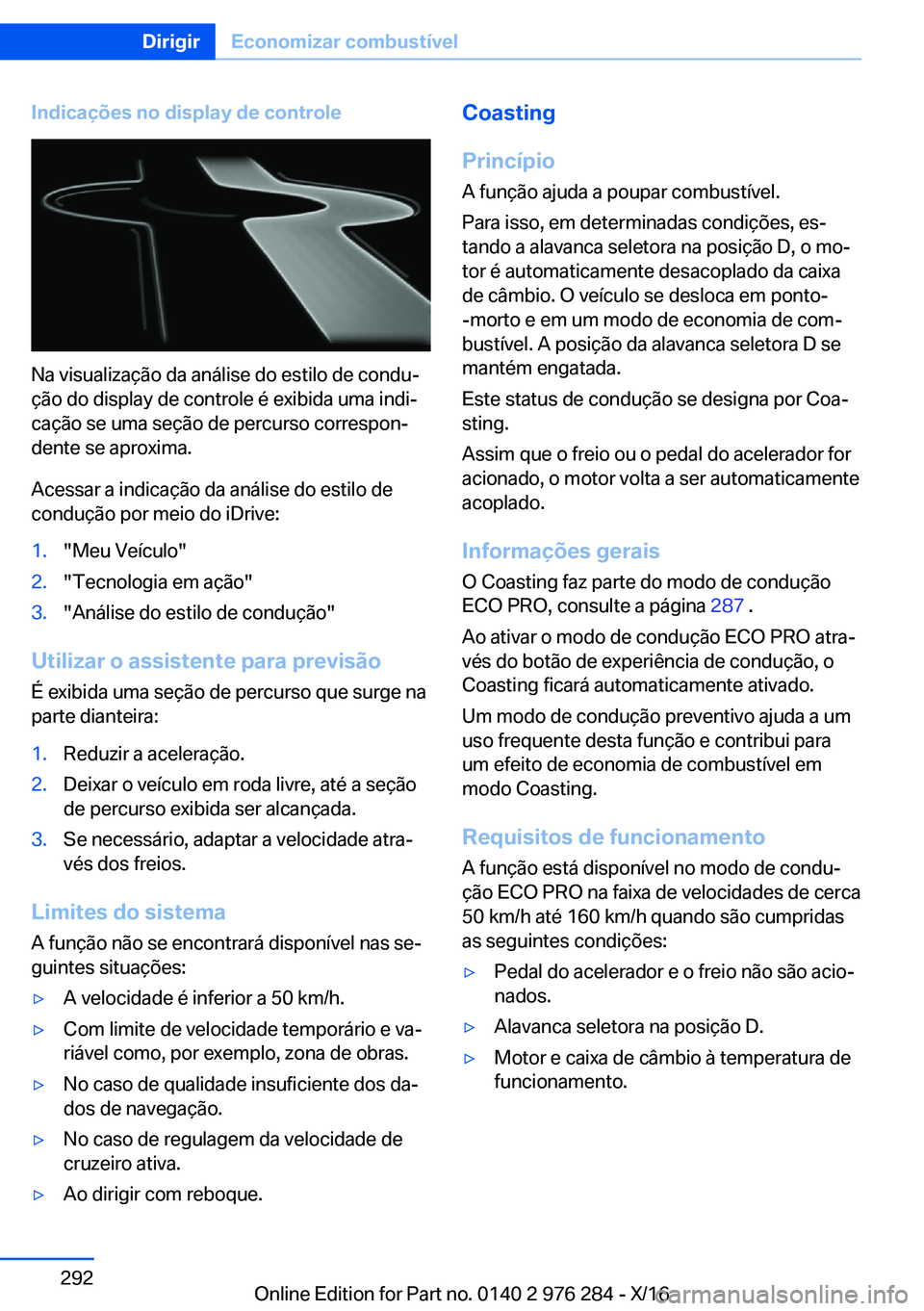 BMW 7 SERIES 2017  Manual do condutor (in Portuguese) �I�n�d�i�c�a�