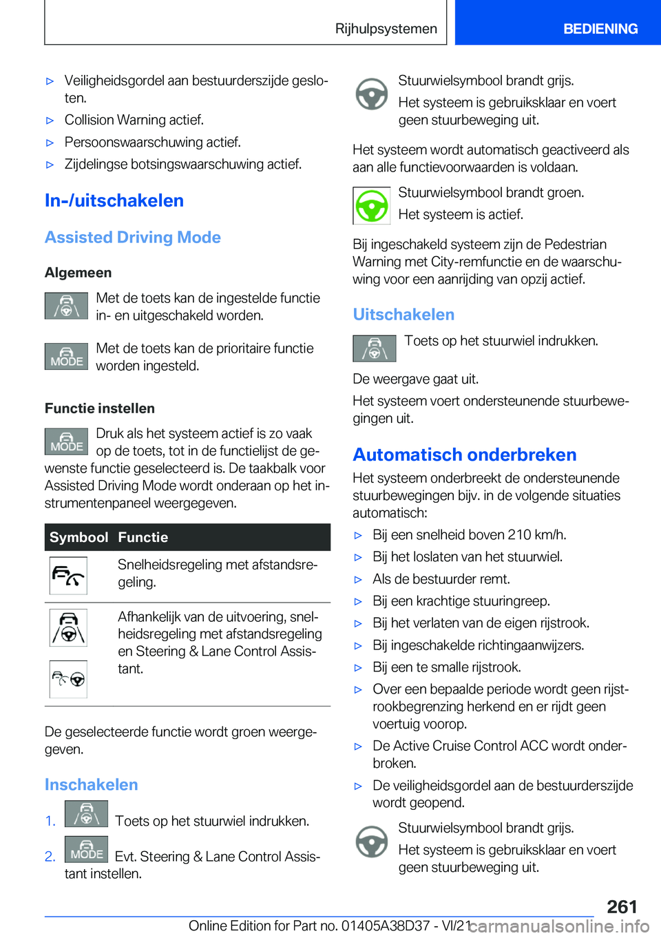 BMW 7 SERIES 2022  Manuales de Empleo (in Spanish) 'x�V�e�i�l�i�g�h�e�i�d�s�g�o�r�d�e�l��a�a�n��b�e�s�t�u�u�r�d�e�r�s�z�i�j�d�e��g�e�s�l�oj�t�e�n�.'x�C�o�l�l�i�s�i�o�n��W�a�r�n�i�n�g��a�c�t�i�e�f�.'x�P�e�r�s�o�o�n�s�w�a�a�r�s�c�h�u�w