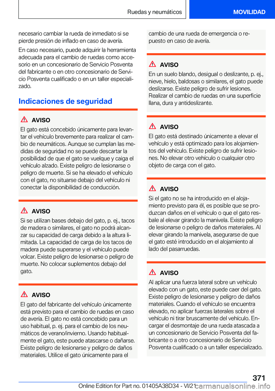 BMW 8 SERIES 2022  Manuales de Empleo (in Spanish) �n�e�c�e�s�a�r�i�o��c�a�m�b�i�a�r��l�a��r�u�e�d�a��d�e��i�n�m�e�d�i�a�t�o��s�i��s�e
�p�i�e�r�d�e��p�r�e�s�i�