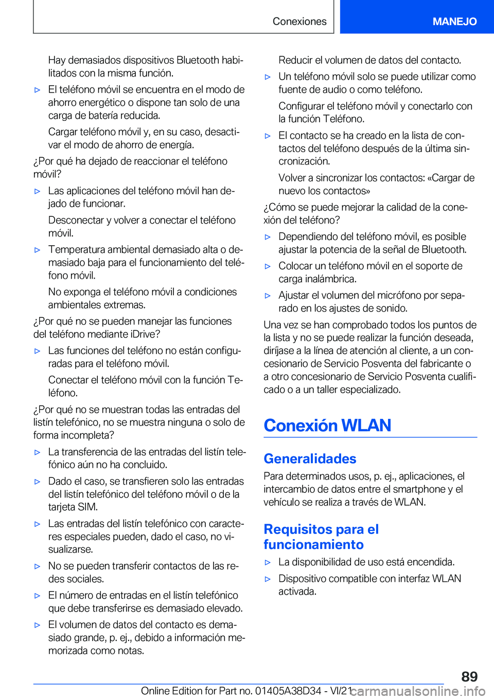 BMW 8 SERIES 2022  Manuales de Empleo (in Spanish) �H�a�y��d�e�m�a�s�i�a�d�o�s��d�i�s�p�o�s�i�t�i�v�o�s��B�l�u�e�t�o�o�t�h��h�a�b�iª
�l�i�t�a�d�o�s��c�o�n��l�a��m�i�s�m�a��f�u�n�c�i�