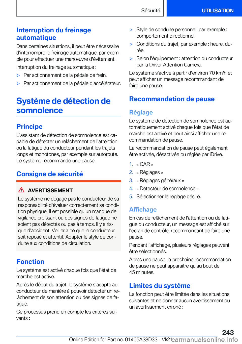 BMW 8 SERIES 2022  Notices Demploi (in French) �I�n�t�e�r�r�u�p�t�i�o�n��d�u��f�r�e�i�n�a�g�e
�a�u�t�o�m�a�t�i�q�u�e
�D�a�n�s��c�e�r�t�a�i�n�e�s��s�i�t�u�a�t�i�o�n�s�,��i�l��p�e�u�t��ê�t�r�e��n�é�c�e�s�s�a�i�r�e�d�'�i�n�t�e�r�r�o�m�p