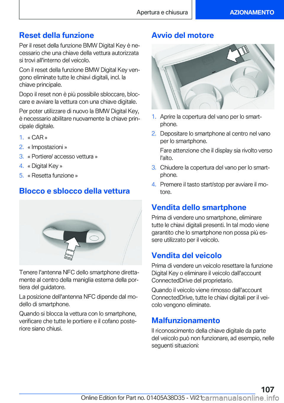 BMW 8 SERIES 2022  Libretti Di Uso E manutenzione (in Italian) �R�e�s�e�t��d�e�l�l�a��f�u�n�z�i�o�n�e�P�e�r��i�l��r�e�s�e�t��d�e�l�l�a��f�u�n�z�i�o�n�e��B�M�W��D�i�g�i�t�a�l��K�e�y��è��n�eª
�c�e�s�s�a�r�i�o��c�h�e��u�n�a��c�h�i�a�v�e��d�e�l�l�a�