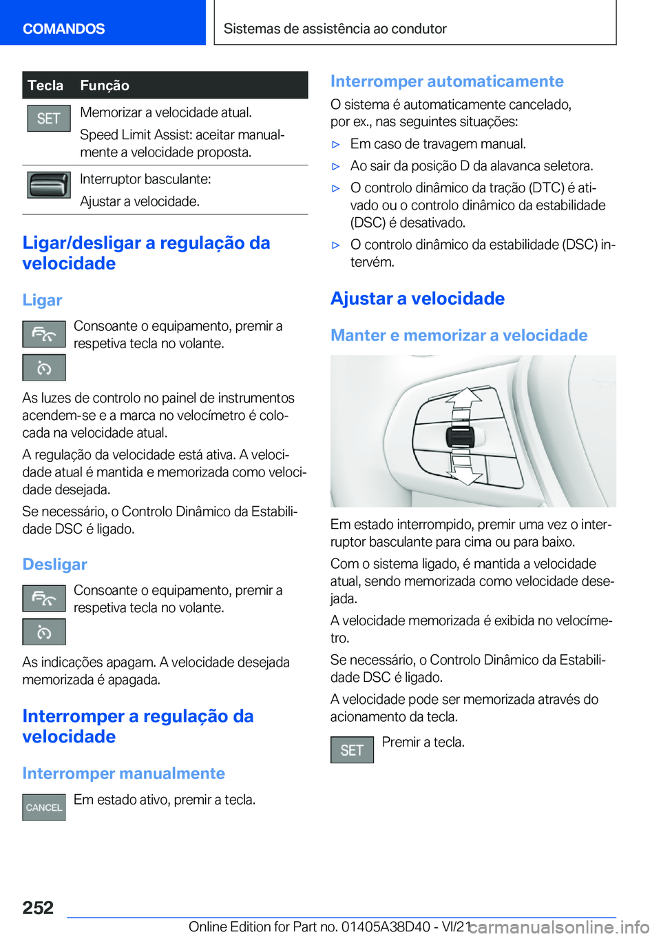 BMW 8 SERIES 2022  Manual do condutor (in Portuguese) �T�e�c�l�a�F�u�n�