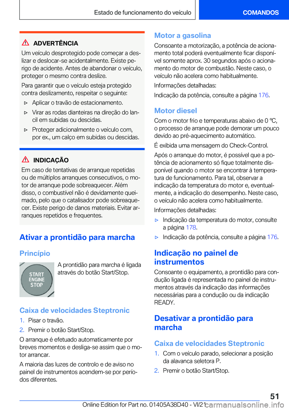 BMW 8 SERIES 2022  Manual do condutor (in Portuguese) �A�D�V�E�R�T�Ê�N�C�I�A
�U�m��v�e�