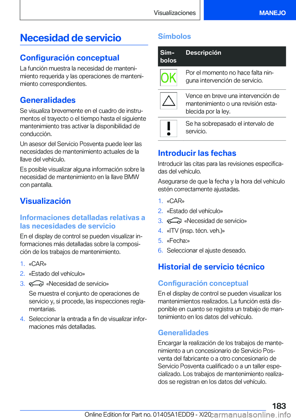 BMW 8 SERIES CONVERTIBLE 2021  Manuales de Empleo (in Spanish) �N�e�c�e�s�i�d�a�d��d�e��s�e�r�v�i�c�i�o
�C�o�n�f�i�g�u�r�a�c�i�