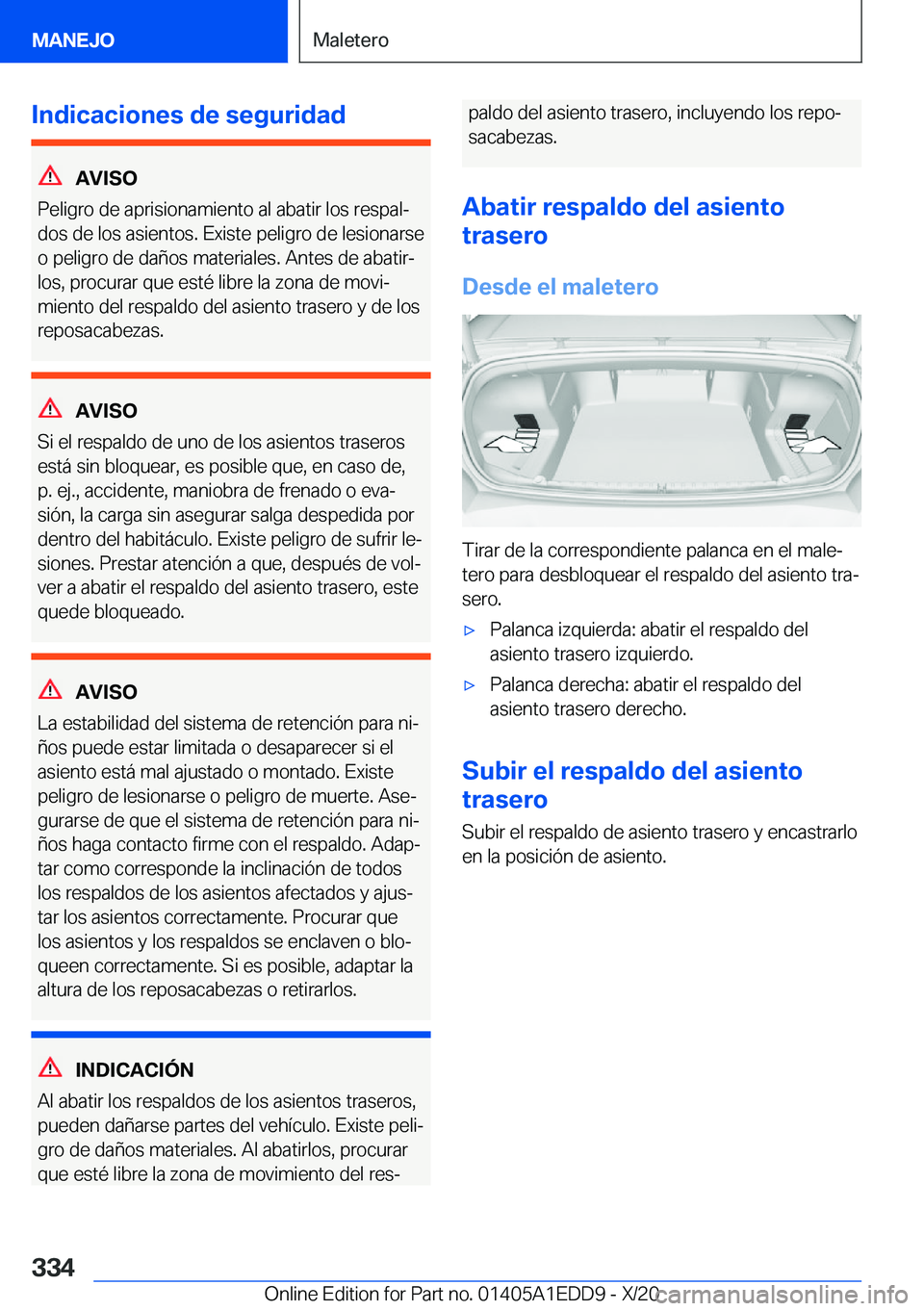 BMW 8 SERIES CONVERTIBLE 2021  Manuales de Empleo (in Spanish)  I n d i c a c i o n e s  d e  s e g u r i d a d
 A V I S O
 P e l i g r o  d e  a p r i s i o n a m i e n t o  a l  a b a t i r  l o s  r e s p a lª
 d o s  d e  l o s  a s i e n t o s .