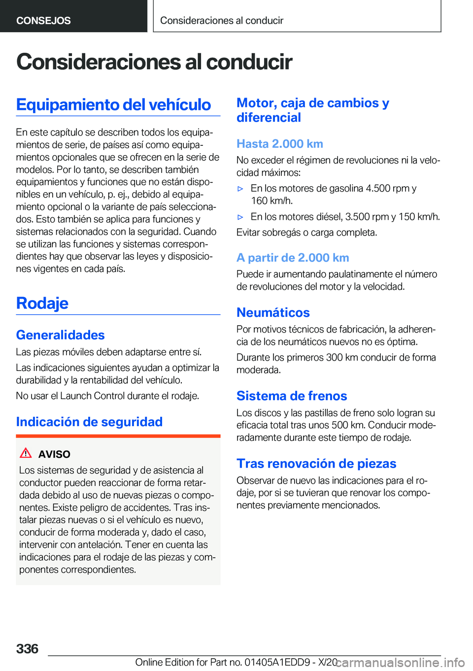 BMW 8 SERIES CONVERTIBLE 2021  Manuales de Empleo (in Spanish)  C o n s i d e r a c i o n e s  a l  c o n d u c i r E q u i p a m i e n t o  d e l  v e h 