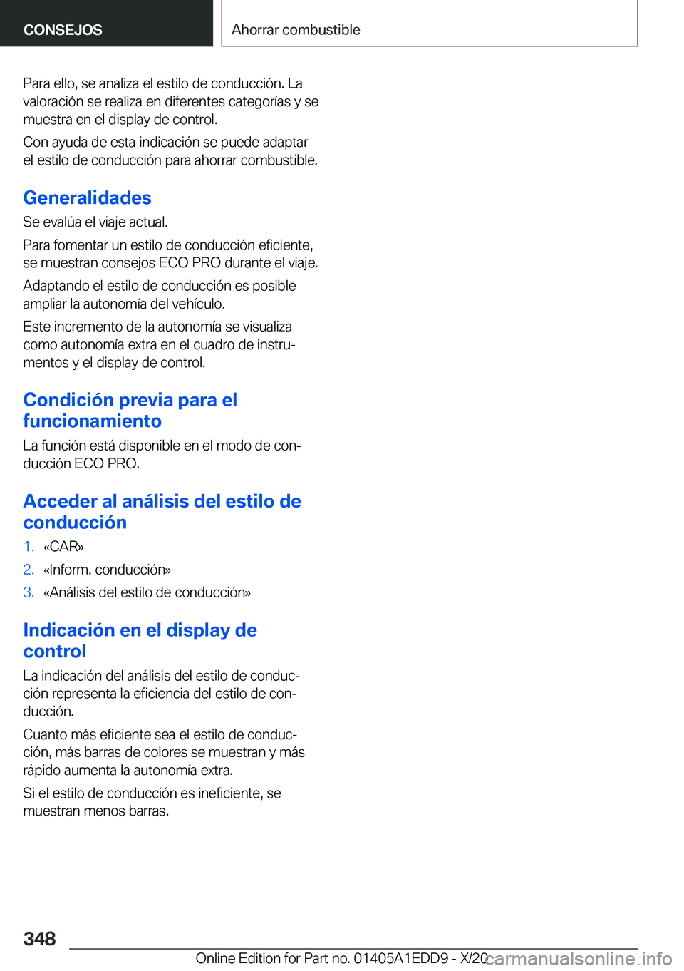 BMW 8 SERIES CONVERTIBLE 2021  Manuales de Empleo (in Spanish)  P a r a  e l l o ,  s e  a n a l i z a  e l  e s t i l o  d e  c o n d u c c i 
