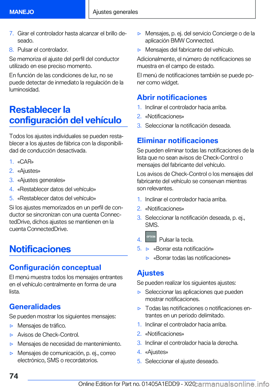 BMW 8 SERIES CONVERTIBLE 2021  Manuales de Empleo (in Spanish) �7�.�G�i�r�a�r��e�l��c�o�n�t�r�o�l�a�d�o�r��h�a�s�t�a��a�l�c�a�n�z�a�r��e�l��b�r�i�l�l�o��d�eª�s�e�a�d�o�.�8�.�P�u�l�s�a�r��e�l��c�o�n�t�r�o�l�a�d�o�r�.
�S�e��m�e�m�o�r�i�z�a��e�l��a�j�u