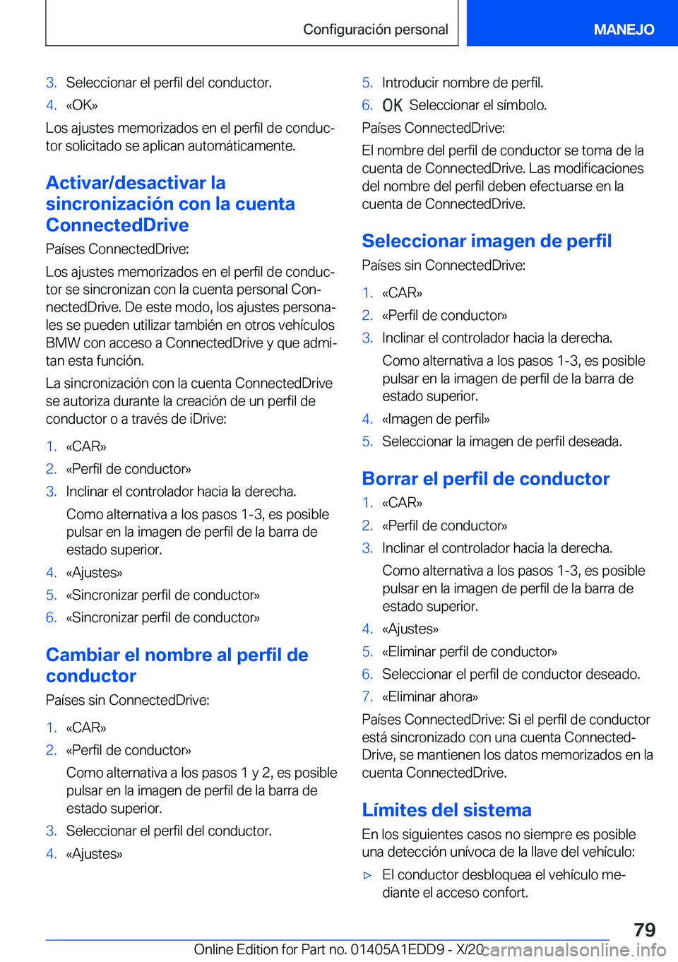 BMW 8 SERIES CONVERTIBLE 2021  Manuales de Empleo (in Spanish) �3�.�S�e�l�e�c�c�i�o�n�a�r��e�l��p�e�r�f�i�l��d�e�l��c�o�n�d�u�c�t�o�r�.�4�.�«�O�K�{
�L�o�s��a�j�u�s�t�e�s��m�e�m�o�r�i�z�a�d�o�s��e�n��e�l��p�e�r�f�i�l��d�e��c�o�n�d�u�cª
�t�o�r��s�o�l