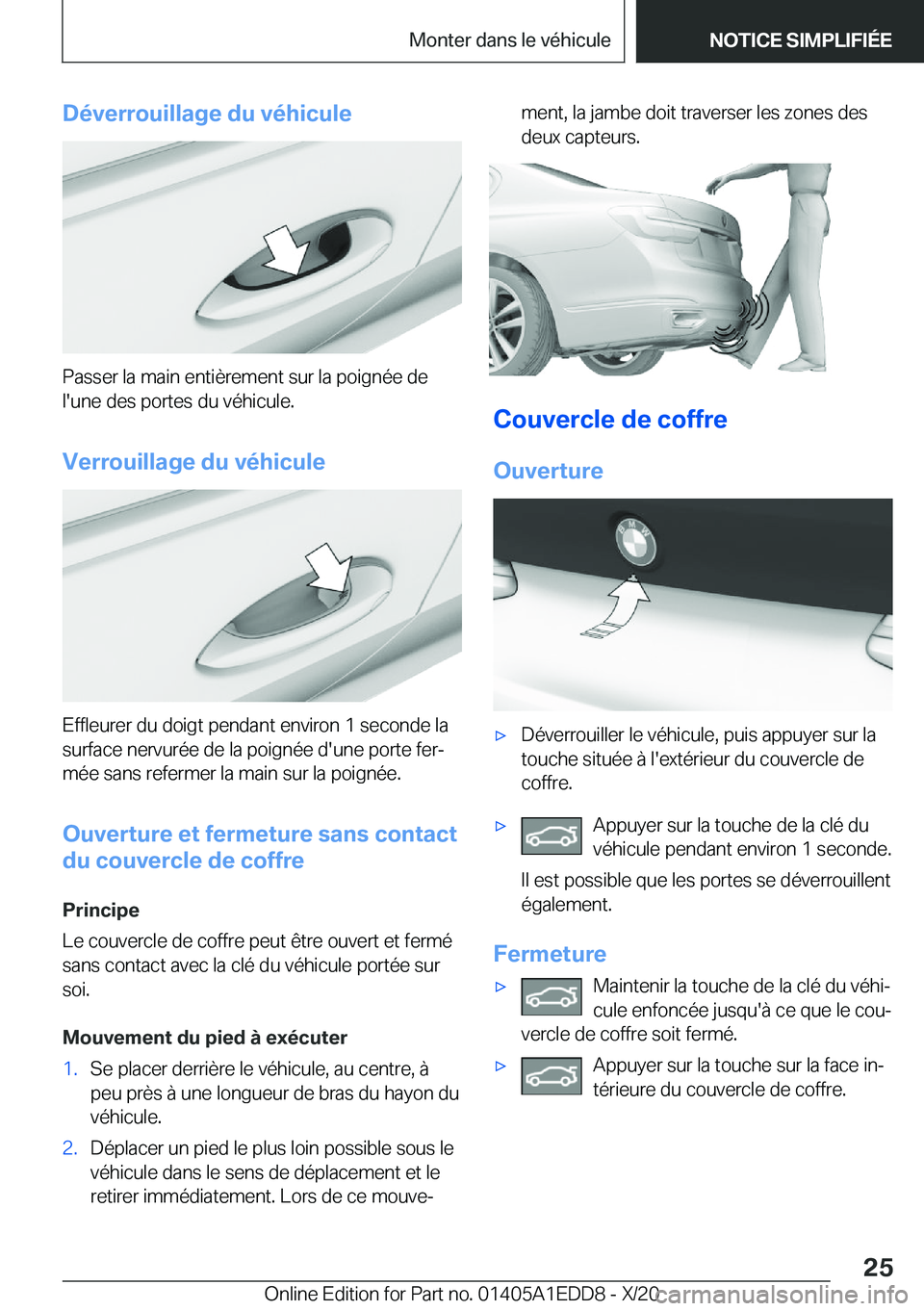 BMW 8 SERIES CONVERTIBLE 2021  Notices Demploi (in French) �D�é�v�e�r�r�o�u�i�l�l�a�g�e��d�u��v�é�h�i�c�u�l�e
�P�a�s�s�e�r��l�a��m�a�i�n��e�n�t�i�è�r�e�m�e�n�t��s�u�r��l�a��p�o�i�g�n�é�e��d�e�l�'�u�n�e��d�e�s��p�o�r�t�e�s��d�u��v�é�h�i�c