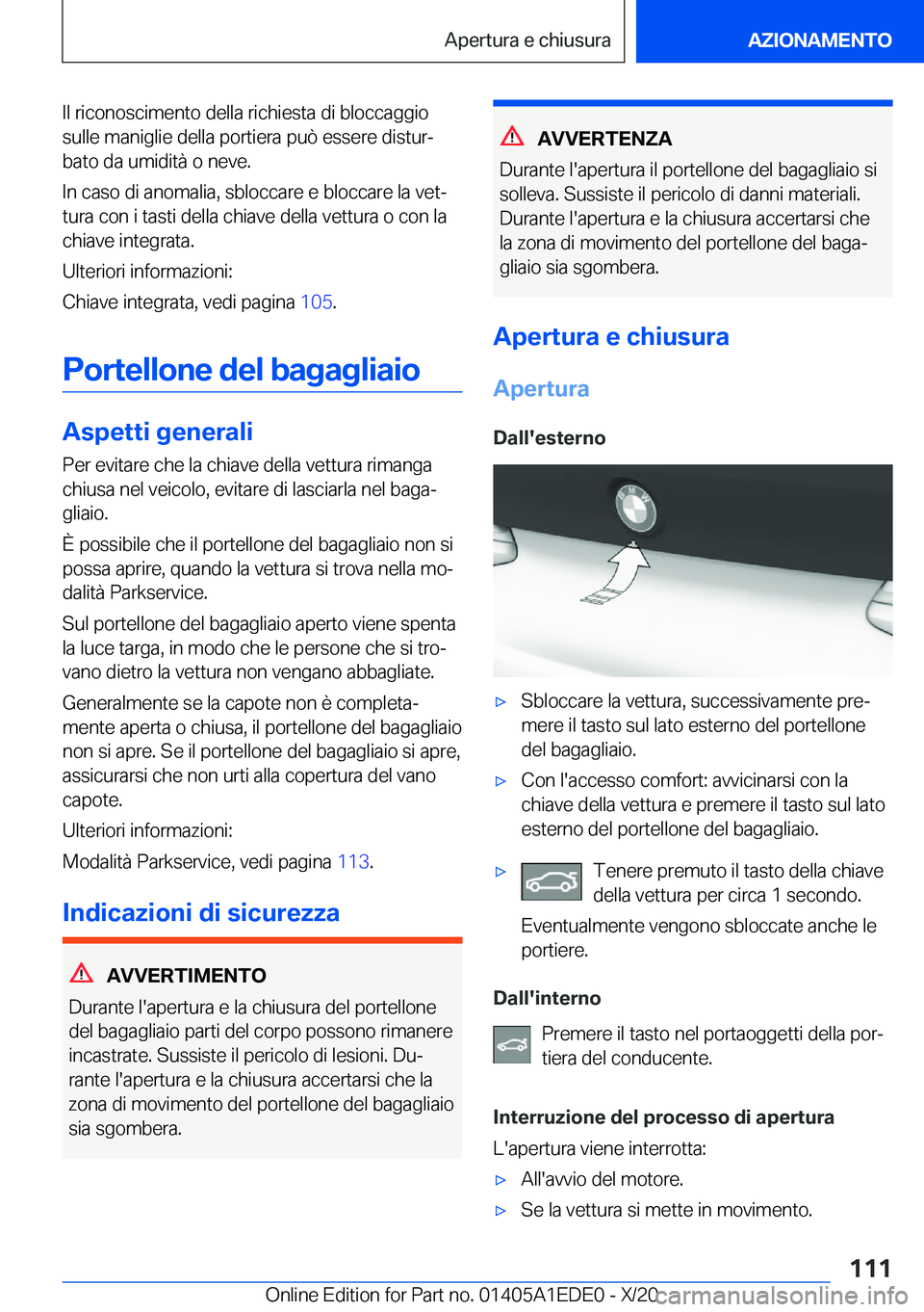 BMW 8 SERIES CONVERTIBLE 2021  Libretti Di Uso E manutenzione (in Italian) �I�l��r�i�c�o�n�o�s�c�i�m�e�n�t�o��d�e�l�l�a��r�i�c�h�i�e�s�t�a��d�i��b�l�o�c�c�a�g�g�i�o
�s�u�l�l�e��m�a�n�i�g�l�i�e��d�e�l�l�a��p�o�r�t�i�e�r�a��p�u�