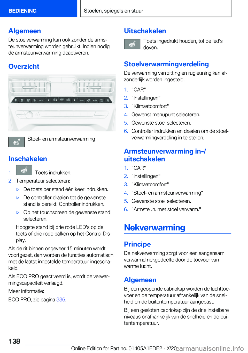 BMW 8 SERIES CONVERTIBLE 2021  Instructieboekjes (in Dutch) �A�l�g�e�m�e�e�n
�D�e��s�t�o�e�l�v�e�r�w�a�r�m�i�n�g��k�a�n��o�o�k��z�o�n�d�e�r��d�e��a�r�m�sj
�t�e�u�n�v�e�r�w�a�r�m�i�n�g��w�o�r�d�e�n��g�e�b�r�u�i�k�t�.��I�n�d�i�e�n��n�o�d�i�g �d�e��a�