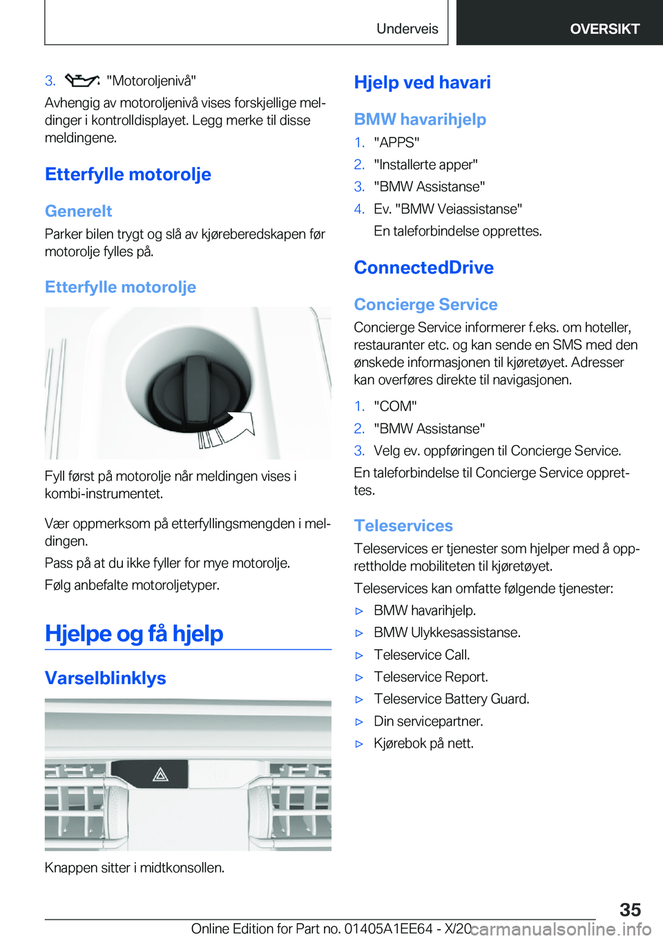 BMW 8 SERIES CONVERTIBLE 2021  InstruksjonsbØker (in Norwegian) �3�.����M�o�t�o�r�o�l�j�e�n�i�v�å�
�A�v�h�e�n�g�i�g��a�v��m�o�t�o�r�o�l�j�e�n�i�v�å��v�i�s�e�s��f�o�r�s�k�j�e�l�l�i�g�e��m�e�lj
�d�i�n�g�e�r��i��k�o�n�t�r�o�l�l�d�i�s�p�l�a�y�e�t�.��L�e