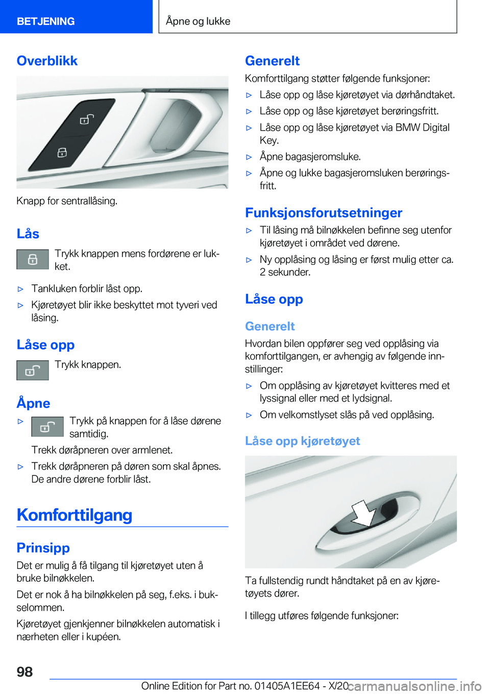 BMW 8 SERIES CONVERTIBLE 2021  InstruksjonsbØker (in Norwegian) �O�v�e�r�b�l�i�k�k
�K�n�a�p�p��f�o�r��s�e�n�t�r�a�l�l�å�s�i�n�g�.
�L�å�s �T�r�y�k�k��k�n�a�p�p�e�n��m�e�n�s��f�o�r�d�