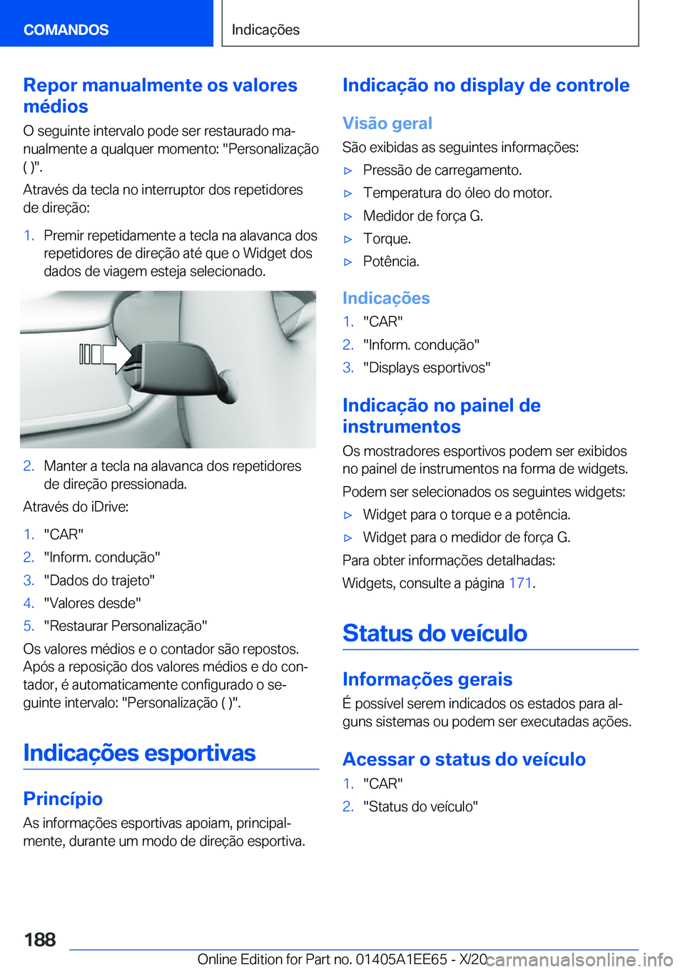 BMW 8 SERIES CONVERTIBLE 2021  Manual do condutor (in Portuguese) �R�e�p�o�r��m�a�n�u�a�l�m�e�n�t�e��o�s��v�a�l�o�r�e�s
�m�é�d�i�o�s
�O��s�e�g�u�i�n�t�e��i�n�t�e�r�v�a�l�o��p�o�d�e��s�e�r��r�e�s�t�a�u�r�a�d�o��m�aª
�n�u�a�l�m�e�n�t�e��a��q�u�a�l�q�u�e�