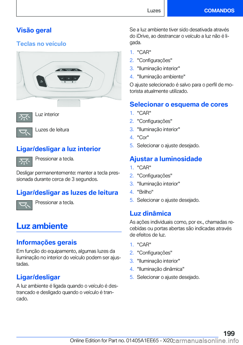 BMW 8 SERIES CONVERTIBLE 2021  Manual do condutor (in Portuguese) �V�i�s�ã�o��g�e�r�a�l
�T�e�c�l�a�s��n�o��v�e�