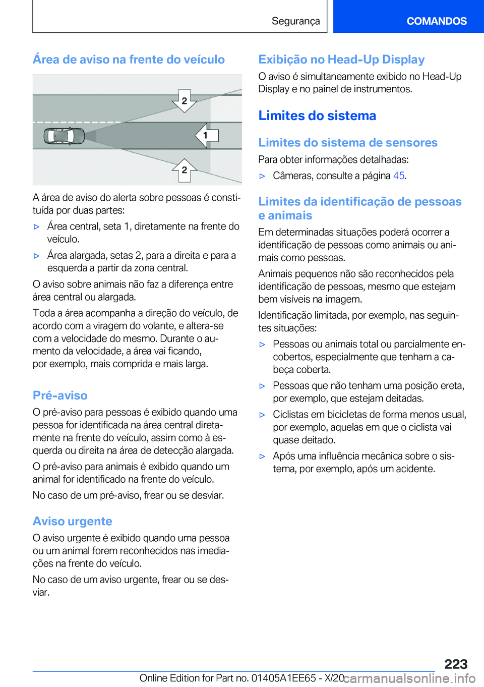 BMW 8 SERIES CONVERTIBLE 2021  Manual do condutor (in Portuguese) �Á�r�e�a��d�e��a�v�i�s�o��n�a��f�r�e�n�t�e��d�o��v�e�