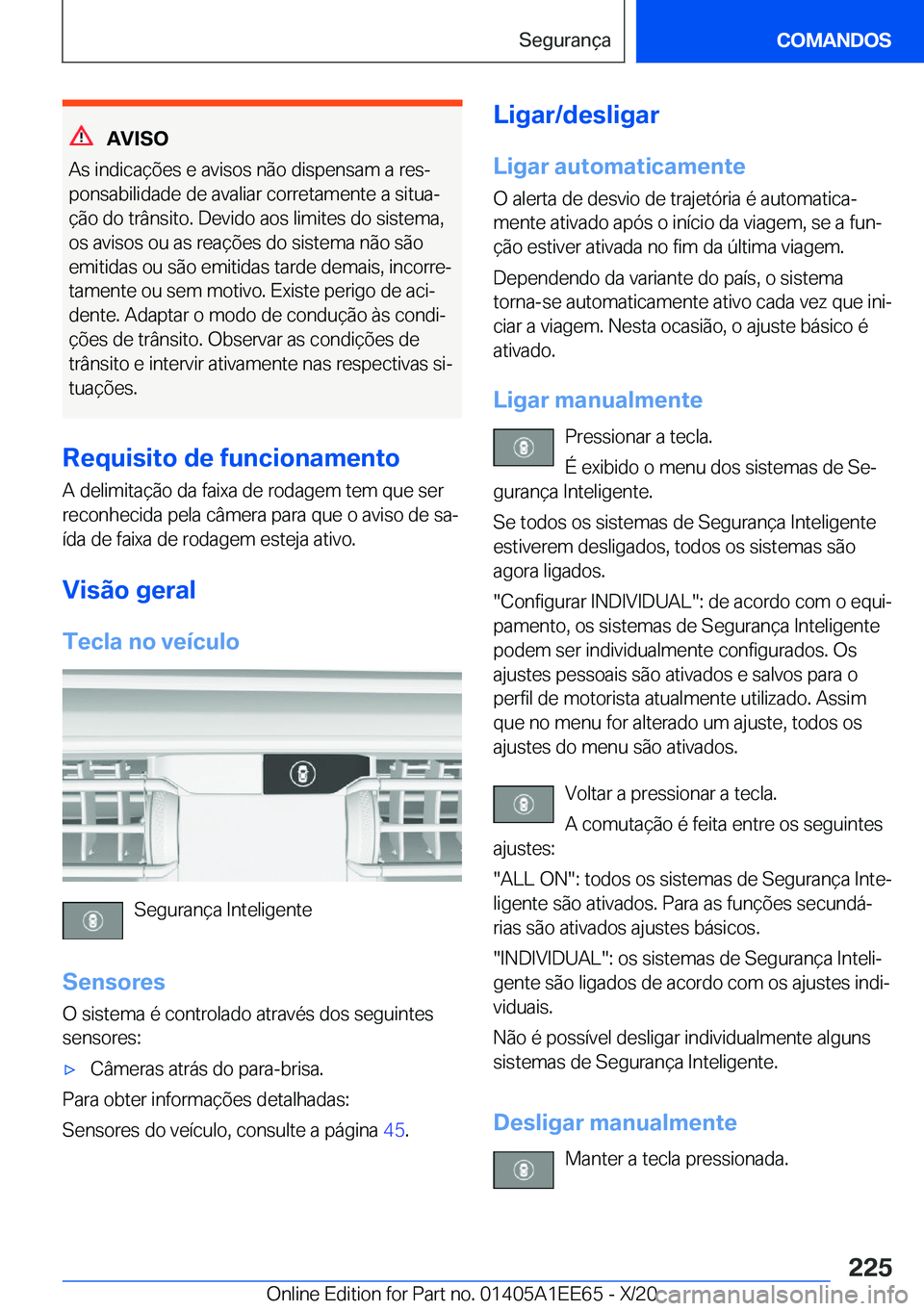 BMW 8 SERIES CONVERTIBLE 2021  Manual do condutor (in Portuguese) �A�V�I�S�O
�A�s��i�n�d�i�c�a�