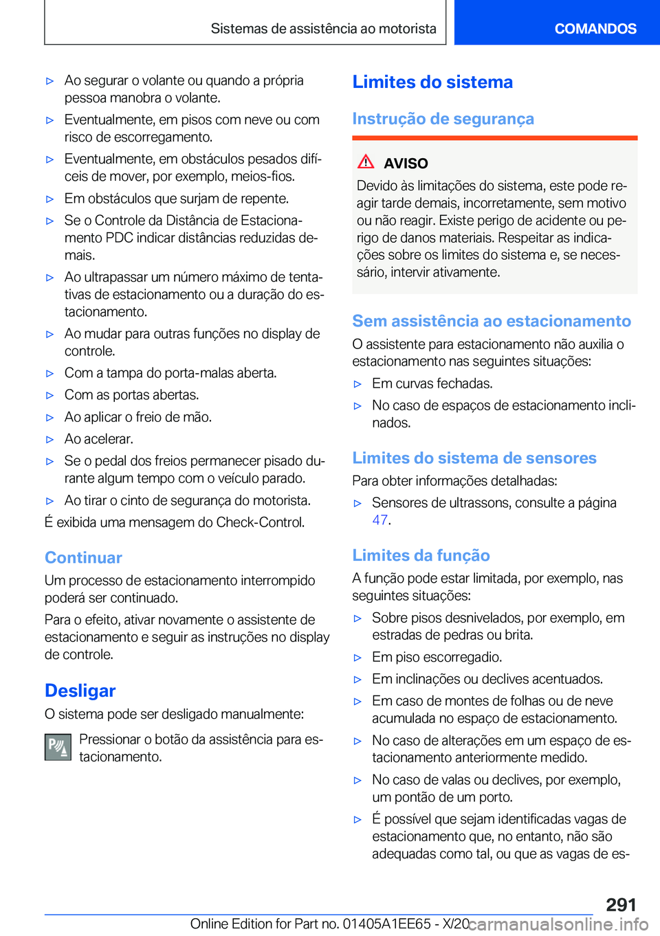 BMW 8 SERIES CONVERTIBLE 2021  Manual do condutor (in Portuguese) x�A�o��s�e�g�u�r�a�r��o��v�o�l�a�n�t�e��o�u��q�u�a�n�d�o��a��p�r�ó�p�r�i�a
�p�e�s�s�o�a��m�a�n�o�b�r�a��o��v�o�l�a�n�t�e�.x�E�v�e�n�t�u�a�l�m�e�n�t�e�,��e�m��p�i�s�o�s��c�o�m��n�e�v�e