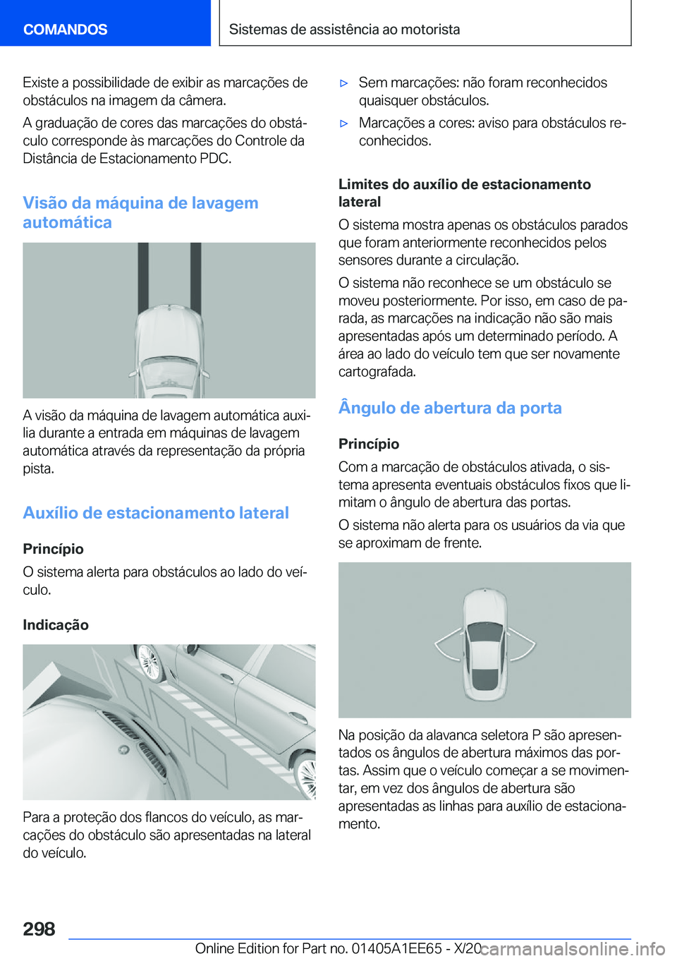 BMW 8 SERIES CONVERTIBLE 2021  Manual do condutor (in Portuguese) �E�x�i�s�t�e��a��p�o�s�s�i�b�i�l�i�d�a�d�e��d�e��e�x�i�b�i�r��a�s��m�a�r�c�a�