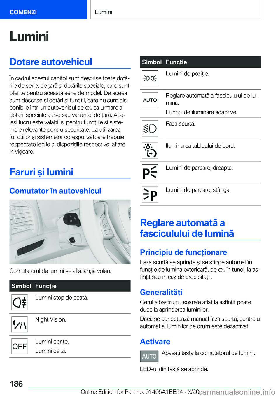 BMW 8 SERIES CONVERTIBLE 2021  Ghiduri De Utilizare (in Romanian) �L�u�m�i�n�i�D�o�t�a�r�e��a�u�t�o�v�e�h�i�c�u�l
�