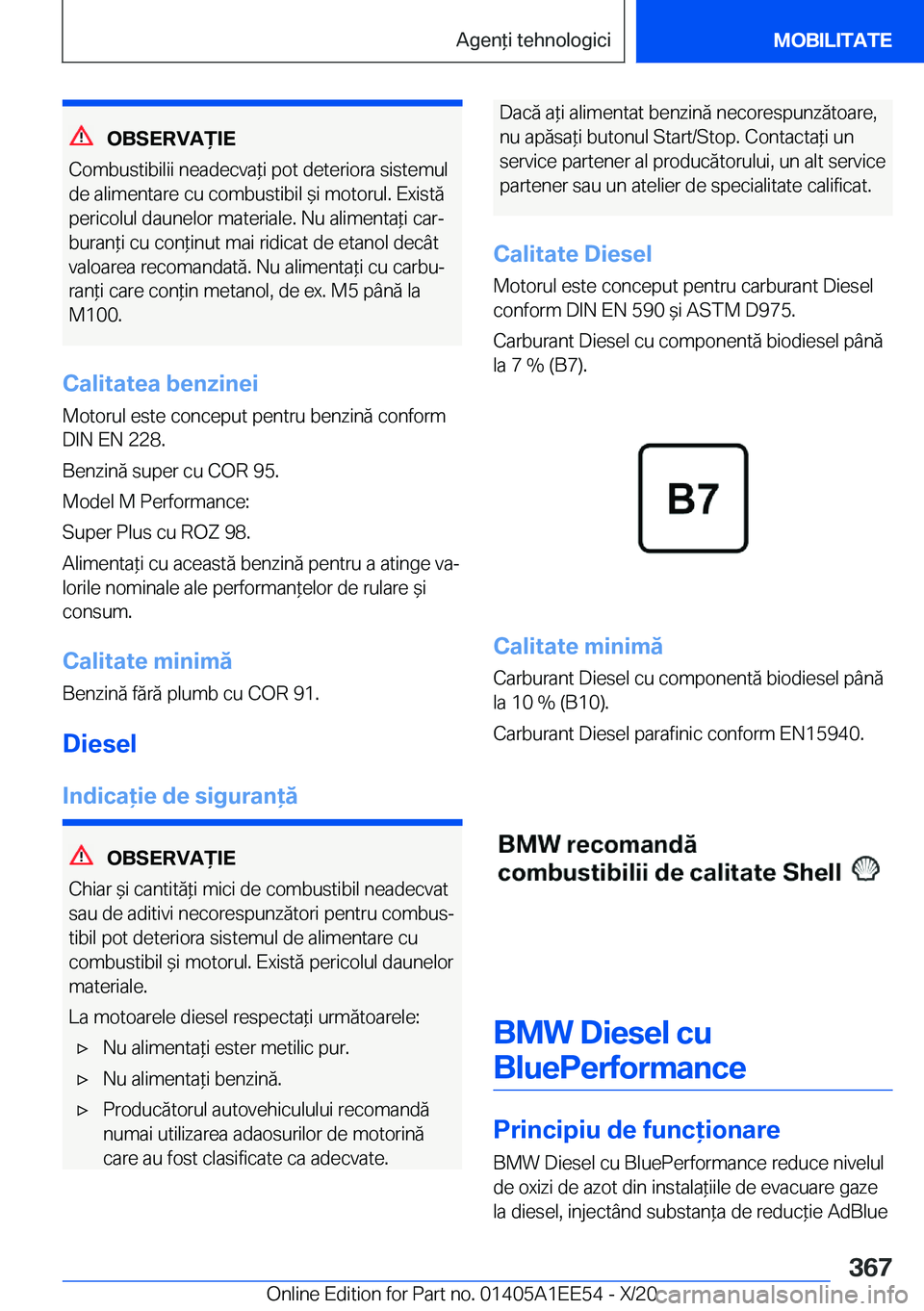 BMW 8 SERIES CONVERTIBLE 2021  Ghiduri De Utilizare (in Romanian) �O�B�S�E�R�V�A)�I�E
�C�o�m�b�u�s�t�i�b�i�l�i�i��n�e�a�d�e�c�v�a*�i��p�o�t��d�e�t�e�r�i�o�r�a��s�i�s�t�e�m�u�l
�d�e��a�l�i�m�e�n�t�a�r�e��c�u��c�o�m�b�u�s�t�i�b�i�l�&�i��m�o�t�o�r�u�l�.��E