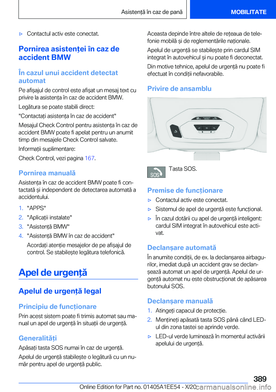 BMW 8 SERIES CONVERTIBLE 2021  Ghiduri De Utilizare (in Romanian) 'x�C�o�n�t�a�c�t�u�l��a�c�t�i�v��e�s�t�e��c�o�n�e�c�t�a�t�.
�P�o�r�n�i�r�e�a��a�s�i�s�t�e�n�e�i��