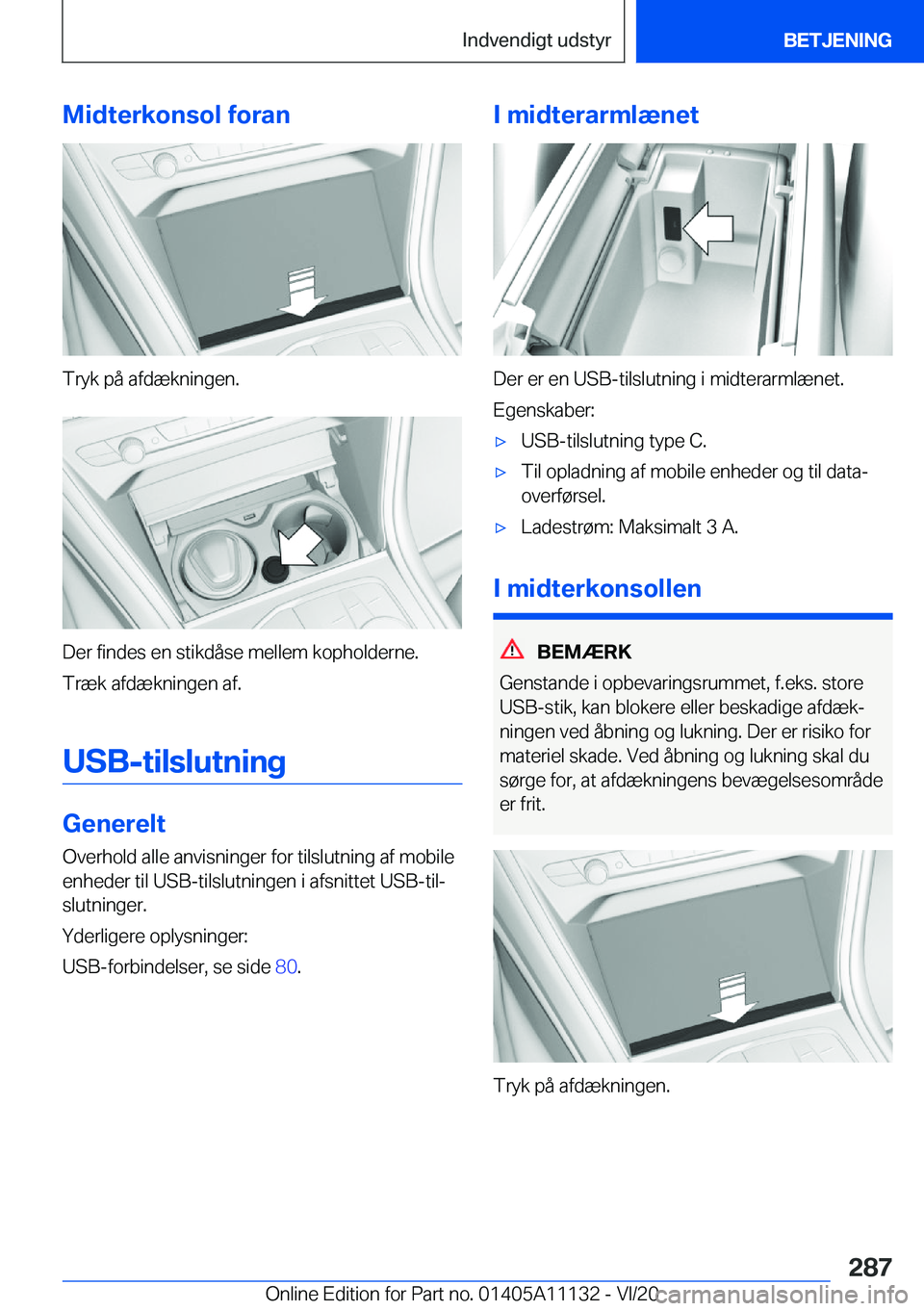 BMW 8 SERIES COUPE 2021  InstruktionsbØger (in Danish) �M�i�d�t�e�r�k�o�n�s�o�l��f�o�r�a�n
�T�r�y�k��p�å��a�f�d�æ�k�n�i�n�g�e�n�.
�D�e�r��f�i�n�d�e�s��e�n��s�t�i�k�d�å�s�e��m�e�l�l�e�m��k�o�p�h�o�l�d�e�r�n�e�.
�T�r�æ�k��a�f�d�æ�k�n�i�n�g�e�n