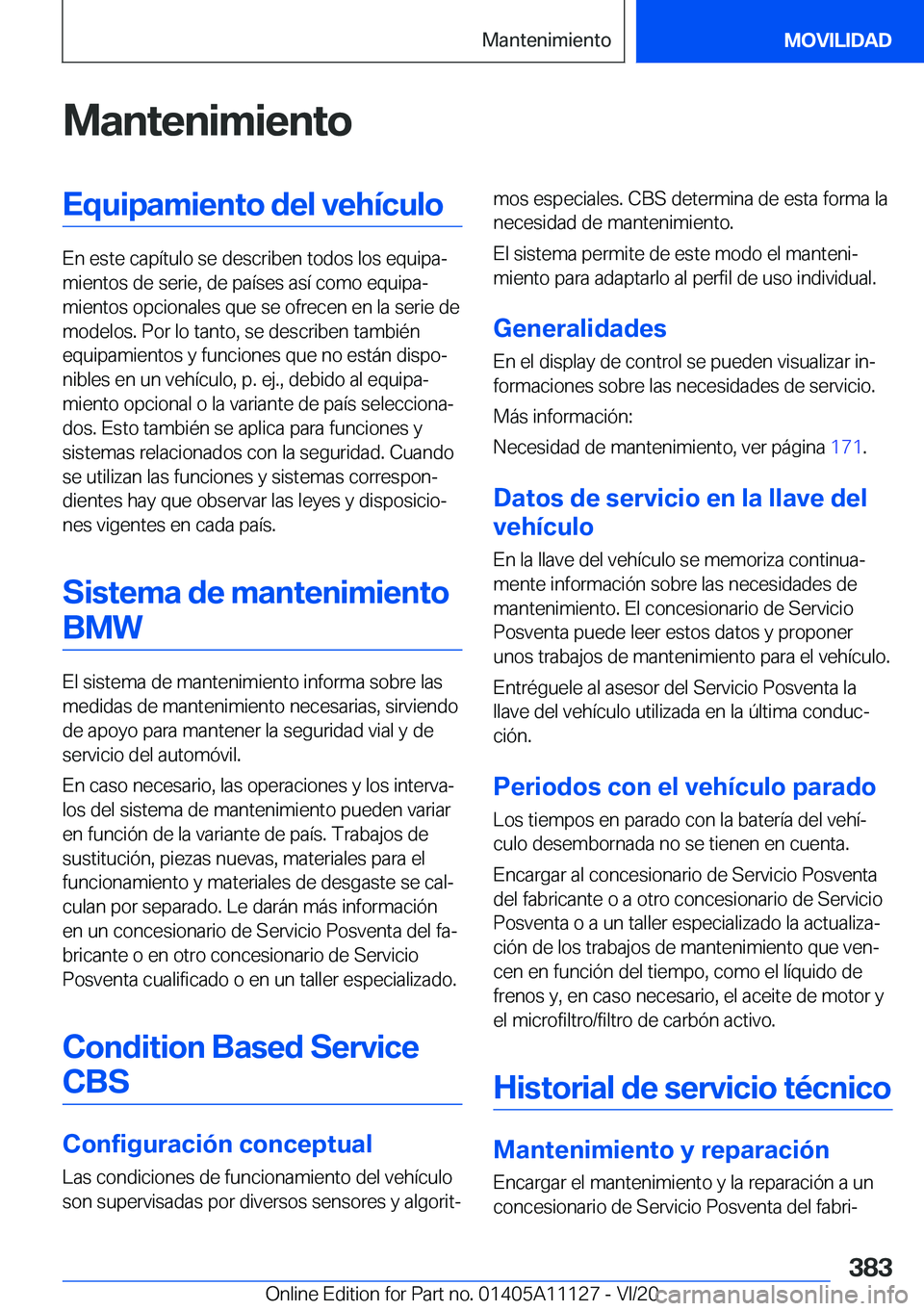 BMW 8 SERIES COUPE 2021  Manuales de Empleo (in Spanish) �M�a�n�t�e�n�i�m�i�e�n�t�o�E�q�u�i�p�a�m�i�e�n�t�o��d�e�l��v�e�h�