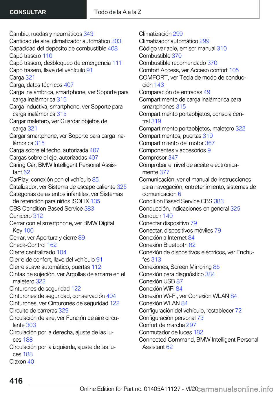BMW 8 SERIES COUPE 2021  Manuales de Empleo (in Spanish) �C�a�m�b�i�o�,��r�u�e�d�a�s��y��n�e�u�m�