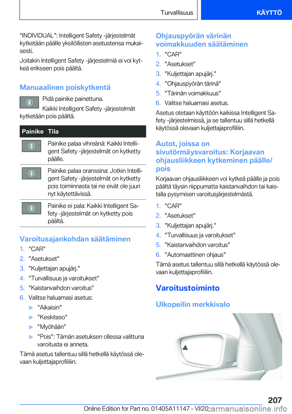 BMW 8 SERIES COUPE 2021  Omistajan Käsikirja (in Finnish) w�I�N�D�I�V�I�D�U�A�Lw�:��I�n�t�e�l�l�i�g�e�n�t��S�a�f�e�t�y��-�j�