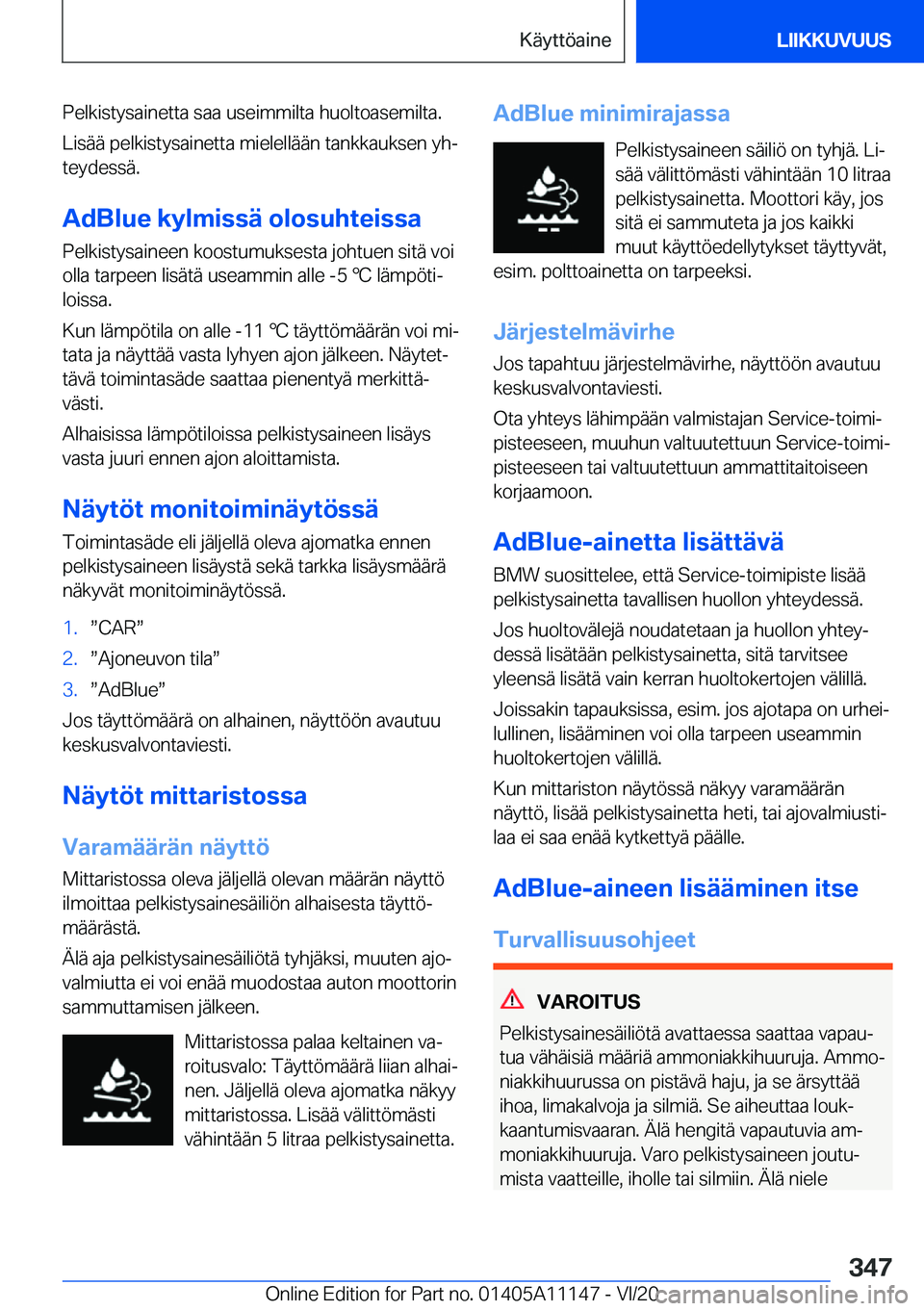 BMW 8 SERIES COUPE 2021  Omistajan Käsikirja (in Finnish) �P�e�l�k�i�s�t�y�s�a�i�n�e�t�t�a��s�a�a��u�s�e�i�m�m�i�l�t�a��h�u�o�l�t�o�a�s�e�m�i�l�t�a�.
�L�i�s�