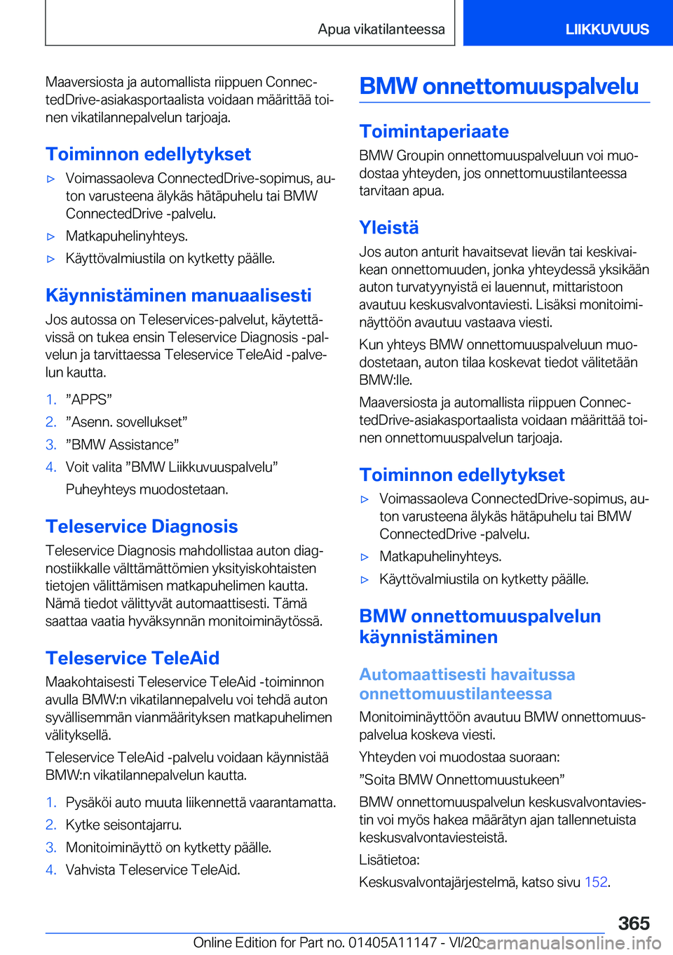 BMW 8 SERIES COUPE 2021  Omistajan Käsikirja (in Finnish) �M�a�a�v�e�r�s�i�o�s�t�a��j�a��a�u�t�o�m�a�l�l�i�s�t�a��r�i�i�p�p�u�e�n��C�o�n�n�e�cj
�t�e�d�D�r�i�v�e�-�a�s�i�a�k�a�s�p�o�r�t�a�a�l�i�s�t�a��v�o�i�d�a�a�n��m�
