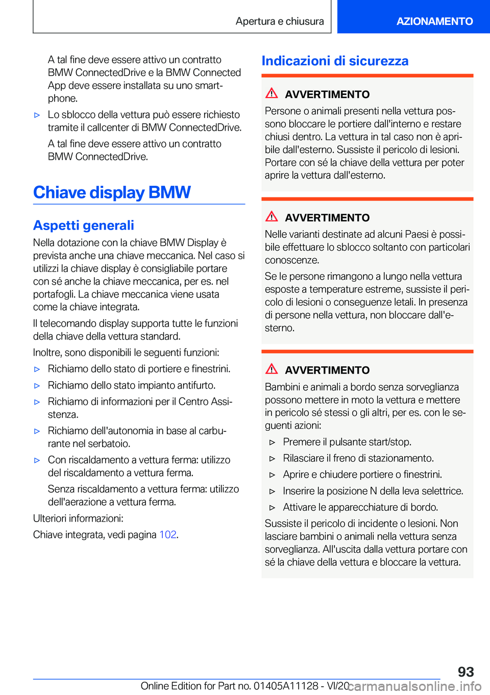 BMW 8 SERIES COUPE 2021  Libretti Di Uso E manutenzione (in Italian) �A��t�a�l��f�i�n�e��d�e�v�e��e�s�s�e�r�e��a�t�t�i�v�o��u�n��c�o�n�t�r�a�t�t�o�B�M�W��C�o�n�n�e�c�t�e�d�D�r�i�v�e��e��l�a��B�M�W��C�o�n�n�e�c�t�e�d�A�p�p��d�e�v�e��e�s�s�e�r�e��i�n�s�t�a