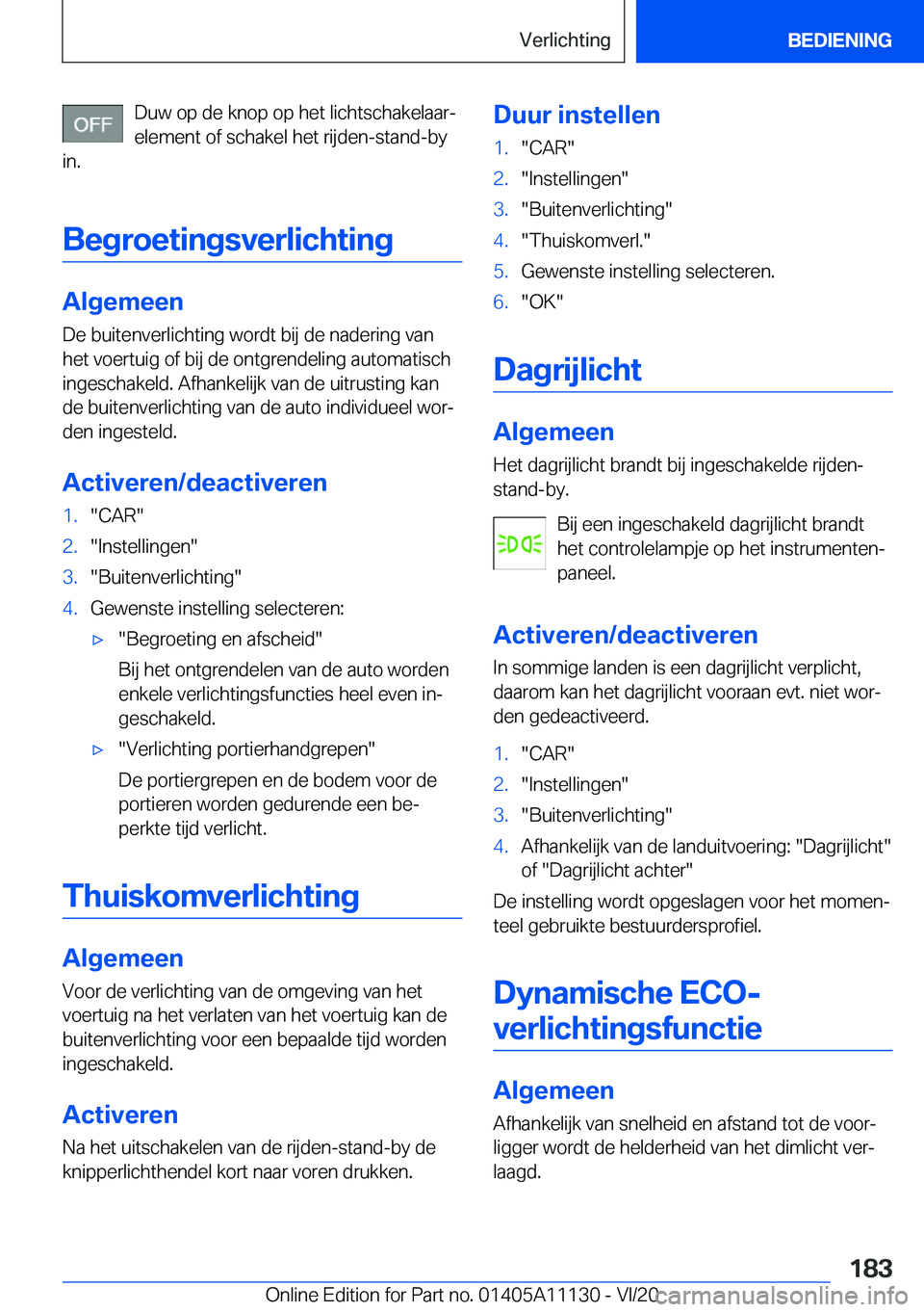 BMW 8 SERIES COUPE 2021  Instructieboekjes (in Dutch) �D�u�w��o�p��d�e��k�n�o�p��o�p��h�e�t��l�i�c�h�t�s�c�h�a�k�e�l�a�a�rj
�e�l�e�m�e�n�t��o�f��s�c�h�a�k�e�l��h�e�t��r�i�j�d�e�n�-�s�t�a�n�d�-�b�y
�i�n�.
�B�e�g�r�o�e�t�i�n�g�s�v�e�r�l�i�c�h�t�