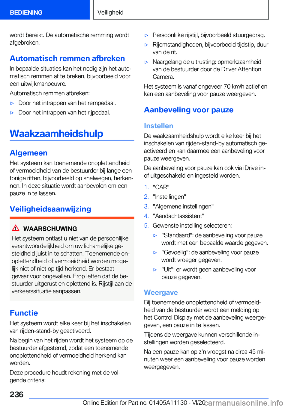 BMW 8 SERIES COUPE 2021  Instructieboekjes (in Dutch) �w�o�r�d�t��b�e�r�e�i�k�t�.��D�e��a�u�t�o�m�a�t�i�s�c�h�e��r�e�m�m�i�n�g��w�o�r�d�t
�a�f�g�e�b�r�o�k�e�n�.
�A�u�t�o�m�a�t�i�s�c�h��r�e�m�m�e�n��a�f�b�r�e�k�e�n
�I�n��b�e�p�a�a�l�d�e��s�i�t�u�