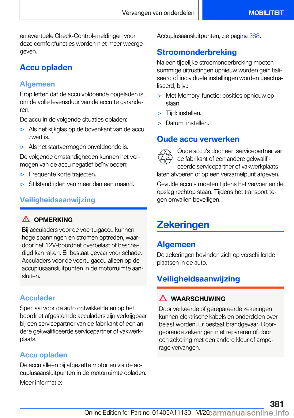 BMW 8 SERIES COUPE 2021  Instructieboekjes (in Dutch) �e�n��e�v�e�n�t�u�e�l�e��C�h�e�c�k�-�C�o�n�t�r�o�l�-�m�e�l�d�i�n�g�e�n��v�o�o�r
�d�e�z�e��c�o�m�f�o�r�t�f�u�n�c�t�i�e�s��w�o�r�d�e�n��n�i�e�t��m�e�e�r��w�e�e�r�g�ej �g�e�v�e�n�.
�A�c�c�u��o�