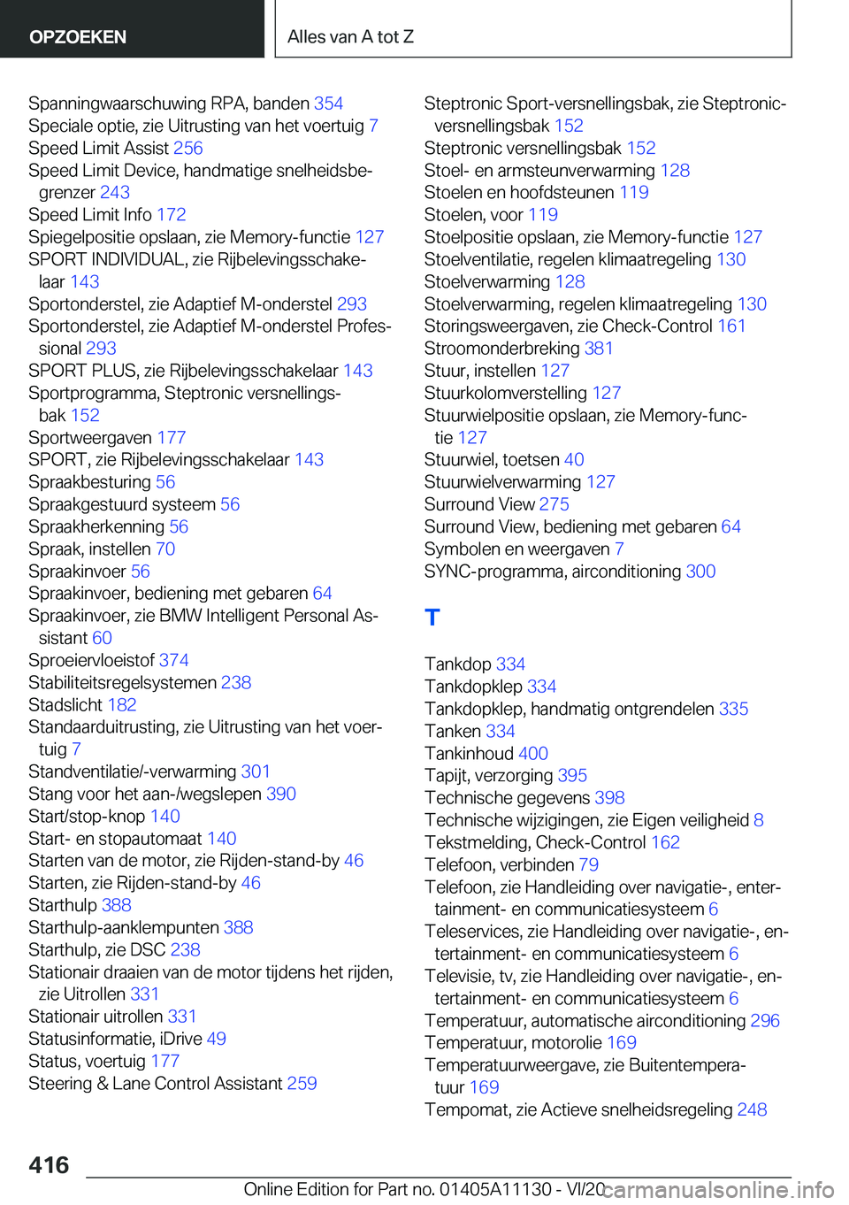 BMW 8 SERIES COUPE 2021  Instructieboekjes (in Dutch) �S�p�a�n�n�i�n�g�w�a�a�r�s�c�h�u�w�i�n�g��R�P�A�,��b�a�n�d�e�n��3�5�4�
�S�p�e�c�i�a�l�e��o�p�t�i�e�,��z�i�e��U�i�t�r�u�s�t�i�n�g��v�a�n��h�e�t��v�o�e�r�t�u�i�g� �7�
�S�p�e�e�d��L�i�m�i�t�