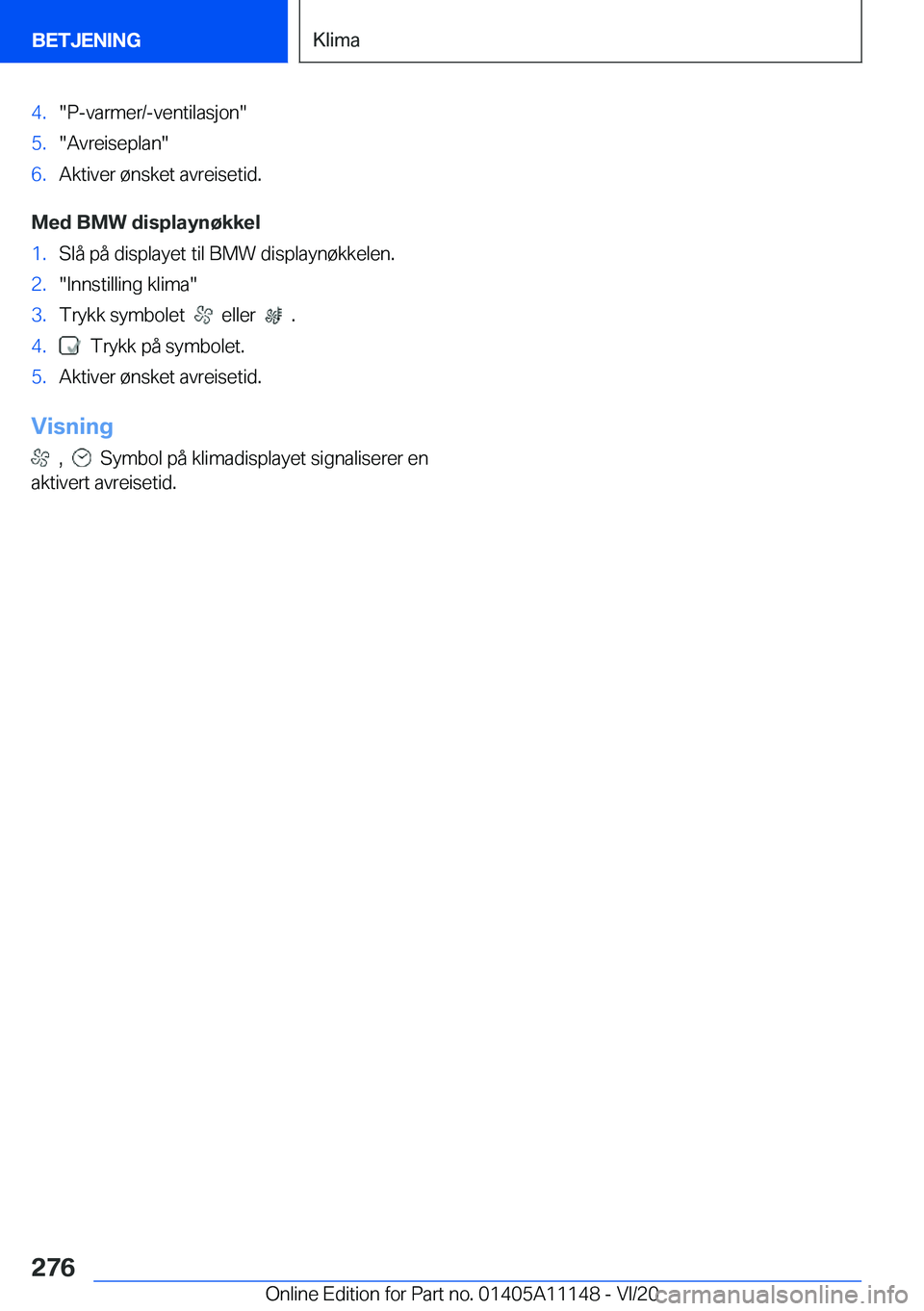 BMW 8 SERIES COUPE 2021  InstruksjonsbØker (in Norwegian) �4�.��P�-�v�a�r�m�e�r�/�-�v�e�n�t�i�l�a�s�j�o�n��5�.��A�v�r�e�i�s�e�p�l�a�n��6�.�A�k�t�i�v�e�r��
