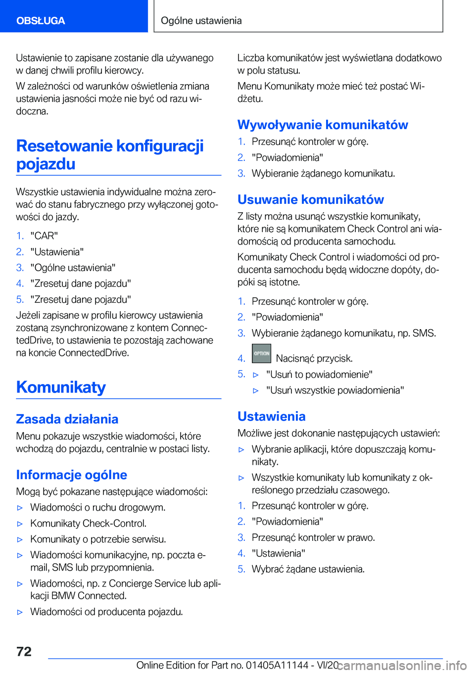BMW 8 SERIES COUPE 2021  Instrukcja obsługi (in Polish) �U�s�t�a�w�i�e�n�i�e��t�o��z�a�p�i�s�a�n�e��z�o�s�t�a�n�i�e��d�l�a��u9�y�w�a�n�e�g�o
�w��d�a�n�e�j��c�h�w�i�l�i��p�r�o�f�i�l�u��k�i�e�r�o�w�c�y�.
�W��z�a�l�e9�n�o�c�i��o�d��w�a�r�u�n�k
