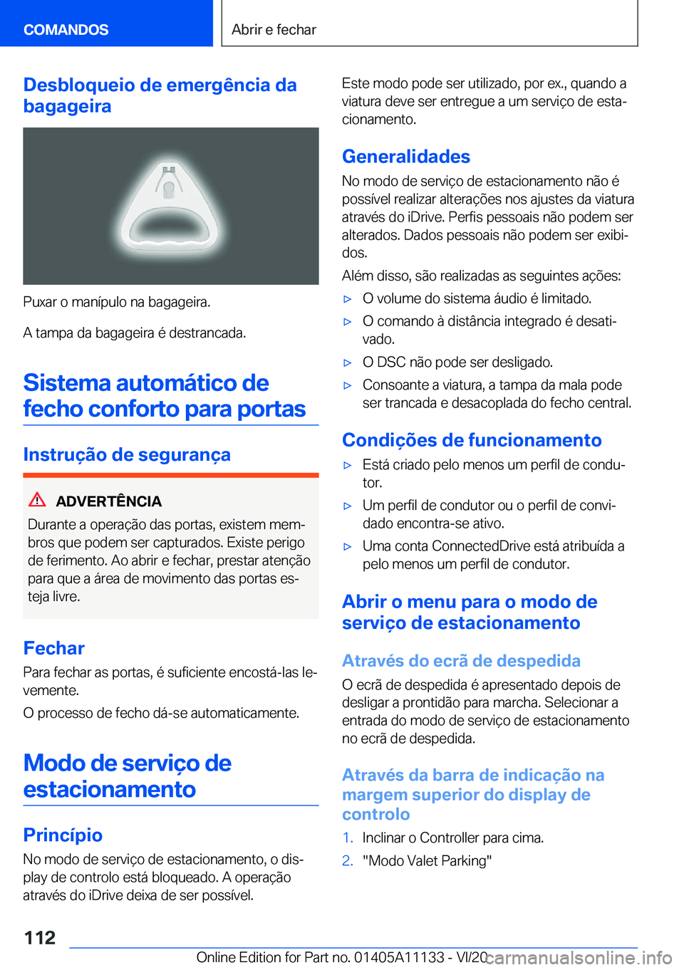 BMW 8 SERIES COUPE 2021  Manual do condutor (in Portuguese) �D�e�s�b�l�o�q�u�e�i�o��d�e��e�m�e�r�g�ê�n�c�i�a��d�a
�b�a�g�a�g�e�i�r�a
�P�u�x�a�r��o��m�a�n�